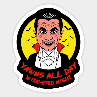 Yawns All Day, Wide - eyed Night Sticker